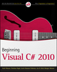 Beginning Visual C# 2010 De Karli Watson, Christian Nagel, Jacob Hammer Pedersen, Jon D. Reid et Morgan Skinner - John Wiley & Sons