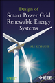 Design of Smart Power Grid Renewable Energy Systems De Ali Keyhani - John Wiley & Sons