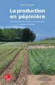 La production en pépinière De MICHELOT Pierre - TECHNIQUE & DOCUMENTATION