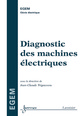 Diagnostic des machines De TRIGEASSOU Jean-Claude - HERMES SCIENCE PUBLICATIONS / LAVOISIER
