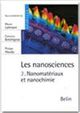 Les nanosciences : 2. Nanomatériaux et nanochimie De Marcel Lahmani - Belin