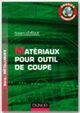Dossier Numérique - Matériaux pour outils de coupe De Robert Lévèque - Dunod