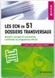 Les ECN en 51 dossiers transversaux. Tome 1, dossiers 1 à 51 De  Xavier Cahu, Vibol Chhor, Julien Josserand, Hélène Wucher - Elsevier Masson