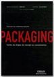 Packaging - Toutes les étapes du concept au consommateur - Design de communication De S. Sanchez et Jean-Jacques  Urvoy - Éditions d'Organisation