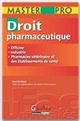 Master Pro. Droit pharmaceutique De Hervé Dion et Xavier Champagne - Gualino