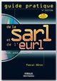 Guide pratique de la SARL et de l'EURL De Pascal Dénos - Éditions d'Organisation