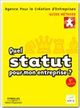Quel statut pour mon entreprise ? De  APCE - Éditions d'Organisation