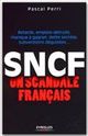 SNCF : un scandale français De Pascal Perri - Éditions d'Organisation