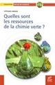 Quelles sont les ressources de la chimie verte?  De Stéphane Sarrade - EDP Sciences