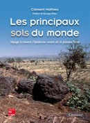 Les principaux sols du monde - Voyage à travers l'épiderme vivant de la planète Terre De MATHIEU Clément - TECHNIQUE & DOCUMENTATION
