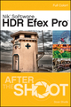 HDR Efex Pro After the Shoot De Stan Sholik - John Wiley & Sons