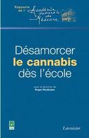 Désamorcer le cannabis dès l'école (Coll. Rapports de l'Académie nationale de médecine) De NORDMANN Roger - TECHNIQUE & DOCUMENTATION