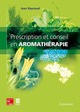 Prescription et conseil en aromathérapie De RAYNAUD Jean - TECHNIQUE & DOCUMENTATION