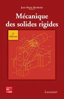 Mécanique des solides rigides (2° Éd.) De BERTHELOT Jean-Marie - TECHNIQUE & DOCUMENTATION