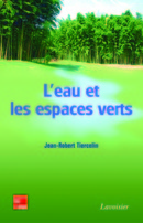 L'eau et les espaces verts De TIERCELIN Jean-Robert - TECHNIQUE & DOCUMENTATION
