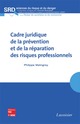 Cadre juridique de la prévention et de la réparation des risques professionnels (collection SRD, série NSR) De MALINGREY Philippe - TECHNIQUE & DOCUMENTATION