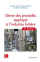 Génie des procédés appliqué à l'industrie laitière, 2e éd. De JEANTET Romain, BRULÉ Gérard et DELAPLACE Guillaume - TECHNIQUE & DOCUMENTATION