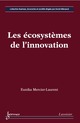  Les écosystèmes de l'innovation De MERCIER-LAURENT Eunika - HERMES SCIENCE PUBLICATIONS / LAVOISIER