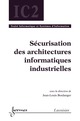 Sécurisation des architectures industrielles De BOULANGER Jean-Louis - HERMES SCIENCE PUBLICATIONS / LAVOISIER