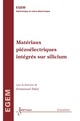 Matériaux piézoélectriques intégrés sur silicium (traité EGEM) De DEFAY Emmanuel - HERMES SCIENCE PUBLICATIONS / LAVOISIER