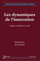  Les dynamiques de l’innovation De CORSI Patrick et NEAU Erwan - HERMES SCIENCE PUBLICATIONS / LAVOISIER