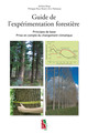 Guide de l’expérimentation forestière De Jérôme Rosa, Philippe Riou-Nivert et Eric Paillassa - Institut pour le Développement Forestier