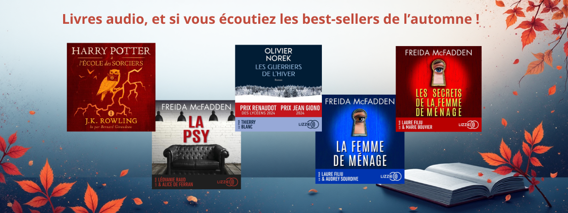 Livres audio, et si vous écoutiez les best-sellers de l'automne ! En MP3, Harry Potter de JK Rowling, La femme de ménage de Freida McFadden, Les secrets de la femme de ménage de Freida McFadden, La psy de Freida McFadden, Les guerriers de l'hiver d'Olivier Norek e.lavoisier la librairie de tous vos ebooks
