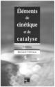 Elements de cinétique et de catalyse (2° Éd.) De FREMAUX Bernard - TECHNIQUE & DOCUMENTATION