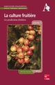 La culture fruitière Volume 2: Les productions fruitières (Coll. Agriculture d'Aujourd'hui, 2° Éd.) De GAUTIER Michel - TECHNIQUE & DOCUMENTATION