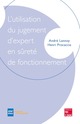 L'utilisation du jugement d'expert en sûreté de fonctionnement De LANNOY André et PROCACCIA Henri - TECHNIQUE & DOCUMENTATION