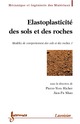 Elastoplasticité des sols et des roches, modèles de comportement des sols et des roches Vol.1 (Traité MIM, Série Géomatériaux) De HICHER Pierre-Yves et SHAO Jian-Fu - HERMES SCIENCE PUBLICATIONS / LAVOISIER