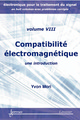 Compatibilité électromagnétique : une introduction (Manuel d'électronique pour le traitement du signal Vol. 8) De MORI Yvon - HERMES SCIENCE PUBLICATIONS / LAVOISIER
