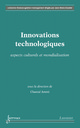 Innovations technologiques: aspects culturels et mondialisation (Collection Finance, gestion, management) De AMMI Chantal - HERMES SCIENCE PUBLICATIONS / LAVOISIER