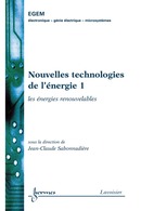 Nouvelles technologies de l'énergie 1 : les énergies renouvelables (Traité EGEM, série Génie électrique) De SABONNADIÈRE Jean-Claude - HERMES SCIENCE PUBLICATIONS / LAVOISIER
