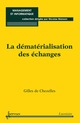La dématérialisation des échanges (Collection Management et informatique) De DE CHEZELLES Gilles - HERMES SCIENCE PUBLICATIONS / LAVOISIER