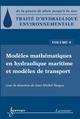 Traité d'hydraulique environnementale Volume 4: modèles mathématiques en hydraulique maritime et modèles de transport De TANGUY Jean-Michel - HERMES SCIENCE PUBLICATIONS / LAVOISIER