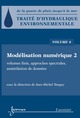 Traité d'hydraulique environnementale Volume 6: modélisation numérique 2: volumes finis, approches spectrales, assimilation de données De TANGUY Jean-Michel - HERMES SCIENCE PUBLICATIONS / LAVOISIER