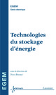 Technologies du stockage d'énergie (Traité EGEM, série Génie électrique) De BRUNET Yves - HERMES SCIENCE PUBLICATIONS / LAVOISIER