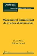 Management opérationnel du système d'information (Collection management et informatique) De ALBAN Daniel et EYNAUD Philippe - HERMES SCIENCE PUBLICATIONS / LAVOISIER