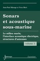 Sonars et acoustique sous-marine Vol. 1 : le milieu marin, l'interface acoustique électrique, structures d'antennes De MARAGE Jean-Paul et MORI Yvon - HERMES SCIENCE PUBLICATIONS / LAVOISIER