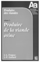 Produire des viandes Vol.2: Produire de la viande ovine De FRAYSSE J.-L. et DARRE A. - TECHNIQUE & DOCUMENTATION