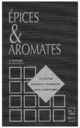 Epices et aromates (Coll. S.T.A.A.) De RICHARD H. - TECHNIQUE & DOCUMENTATION