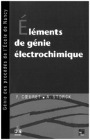 Eléments de génie électrochimique (2° Tir.) De COEURET F. et STORCK A. - TECHNIQUE & DOCUMENTATION