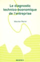 Le diagnostic technico-économique de l'entreprise De REYNE Maurice - HERMES SCIENCE PUBLICATIONS / LAVOISIER