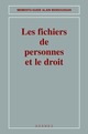 Les fichiers de personnes et le droit (Memento-guide) De BENSOUSSAN Alain - HERMES SCIENCE PUBLICATIONS / LAVOISIER
