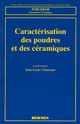 Caractérisation des poudres et des céramiques (coll. Forceam Formation céramique) De  CHERMANT - HERMES SCIENCE PUBLICATIONS / LAVOISIER