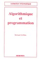 Algorithmique et programmation (coll. Informatique) De  GRIFFITHS - HERMES SCIENCE PUBLICATIONS / LAVOISIER