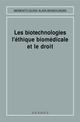 Les biotechnologies l'éthique biomédicale et le droit (Mémento-guide) De CHABERT-PELTAT Catherine et BENSOUSSAN Alain - HERMES SCIENCE PUBLICATIONS / LAVOISIER