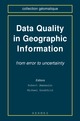Data quality in geographic information from error to uncertainty De GOODCHILD Michael et JEANSOULIN Robert - HERMES SCIENCE PUBLICATIONS / LAVOISIER
