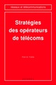 Stratégies des opérateurs de télécoms (coll. Réseaux et télécommunications) De  VIALLE - HERMES SCIENCE PUBLICATIONS / LAVOISIER